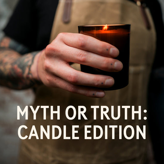 Myth or Truth: Candle Edition